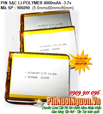 Pin Camera hành trình -Pin sạc 3.7v Li-polymer LP-906090 (9.0mmx60mmx90mm) 4000mAh chính hãng có mạch sẳn| Có sẳn hàng