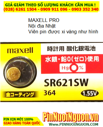 Pin SR621SW; Pin Maxell Pro xi mạ vàng Gold kim loại Maxell SR621SW Nội địa Made in Japan, vỉ pin ghi chữ Nhật| CÒN HÀNG