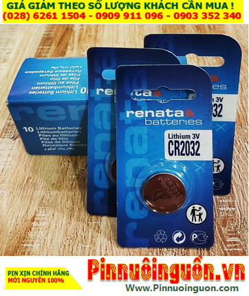 COMBO MUA 1HỘP 10vỉ Pin Renata  CR2032 lithium 3.0v chính hãng _Giá chỉ 239.000/10vỉ