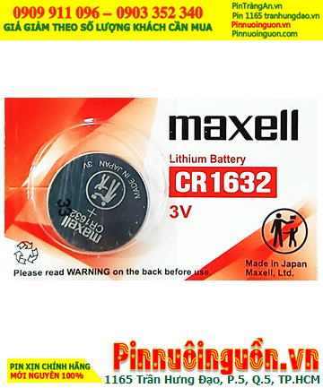 Pin Maxell CR1632; Pin đồng xu 3v lithium Maxell CR1632 (140mAh) _Cell in Japan/MẪU MỚI