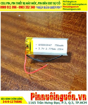 Lipo 802047, Pin sạc 3.7v Lithium Li-Polymer 802047 (với 750mAh, 8mmX20mmX47mm) /Đã gắn mạch sạc
