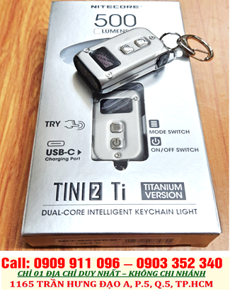 Nitecore TINI2 titanium, Đèn móc khóa Nitecore TINI2 titanium (500 lumens, LED OSRAM P8, vỏ Titan)