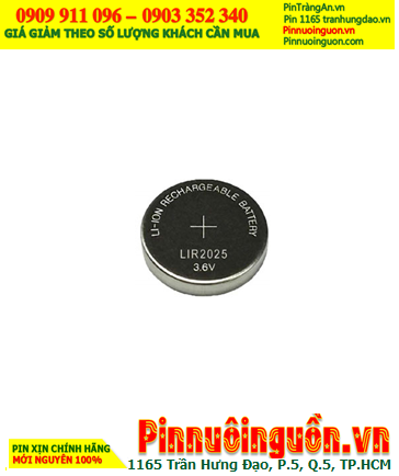 LIR2025 _Pin LIR2025; Pin sạc lithium Li-ion 3.6v LIR2025 /Pin đồng xu sạc 3.6v Lithium chính hãng