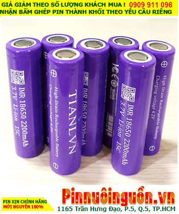 TIANL VN IMR18650, Pin sạc 3.7v 18650 TIANL VN IMR18650-2200mAh (Dòng xả 30A) chính hãng