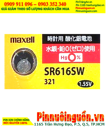 Maxell SR616SW-Pin 321, Pin đồng hồ 1.55v Silver Oxide Maxell SR616SW, Pin 321 Xuất xứ NHẬT