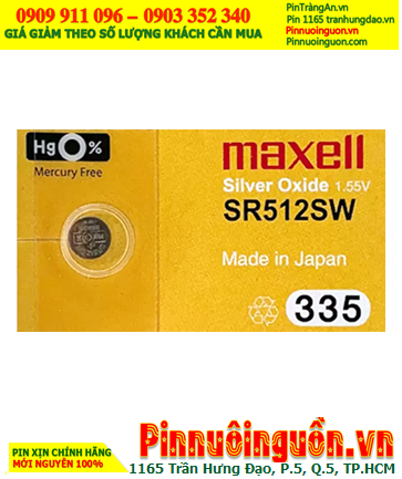 Maxell SR512SW _Pin 335; Pin Maxell SR512SW 335 silver oxide 1.55V, Xuất xứ NHẬT