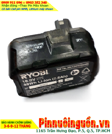 Pin sạc Lithium Li-ion 18v-2600mAh (18v-2.6Ah), Nhận đóng Pin Máy khoan RYOBI 18v-2600mAh Lithium