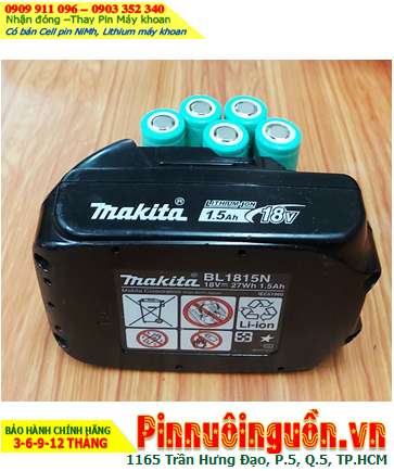 Pin sạc Lithium 18v-1500mAh (18v-1.5Ah), Nhận đóng Pin máy khoan Makita BL1815N Li-ion 18v-1.5Ah