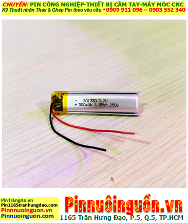 Lipo 801350, Pin tai nghe Bluetooth 801350 (8mmx13mmx50mm) Pin sạc Lipolymer 3.7v 500mAh