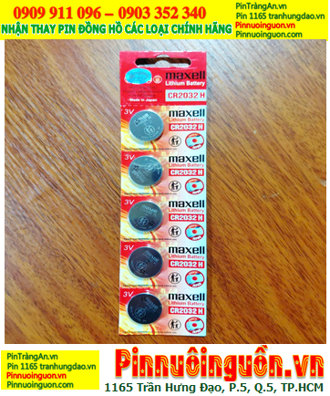 COMBO 01vỉ=5viên Pin 3v Maxell CR2032H chính hãng, Cell in Japan_Giá chỉ 45.000/vỉ 5viên