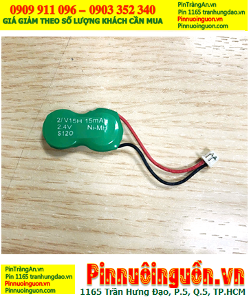 Pin sạc 2.4v-15mAh (Pin sạc 2/V15H); Pin nuôi nguồn NiMh 2.4v-15mAh (2/V15H) chính hãng